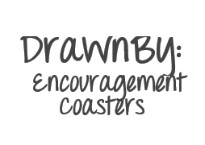Encouragement Coaster Mats