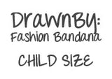 DrawnBy: Multi-Purpose Fashion Bandana (CHILD)