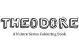 Theodore, A Nature Series Colouring Book